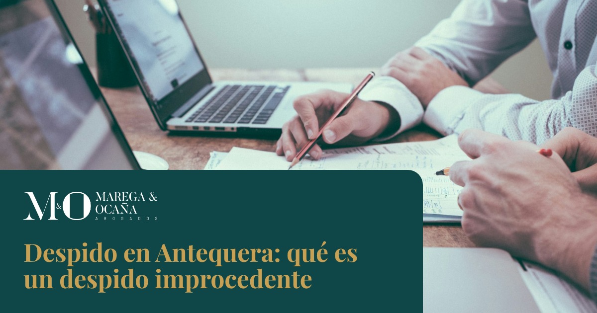 Despido en Antequera: qué es un despido improcedente